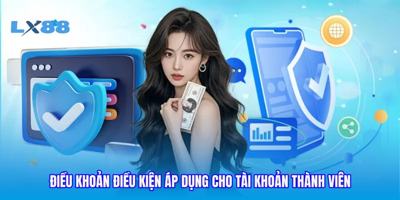 Điều khoản điều kiện áp dụng cho tài khoản thành viên