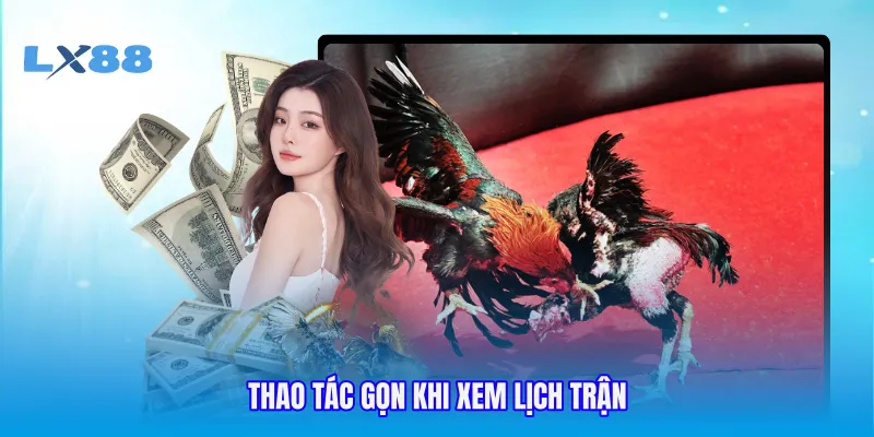 Thao tác gọn khi xem lịch trận